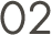 02